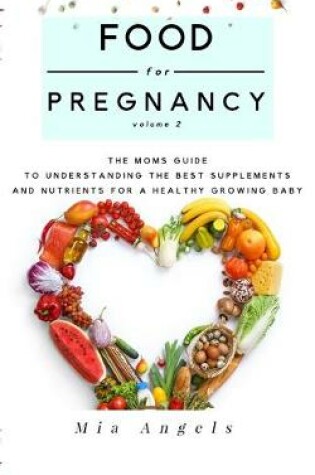Cover of Food for Pregnancy Volume 2