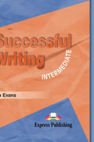 Cover of Successful Writing - Intermediate