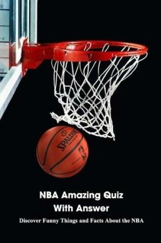 Cover of NBA Amazing Quiz With Answer