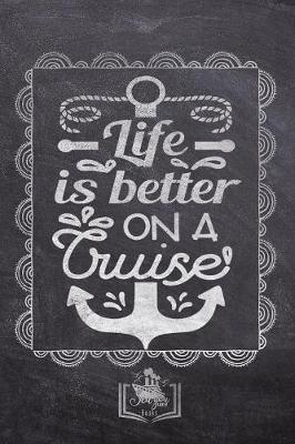 Cover of Life Is Better On A Cruise