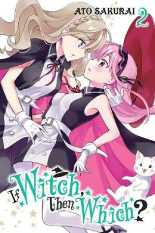 Cover of If Witch, Then Which?, Vol. 2