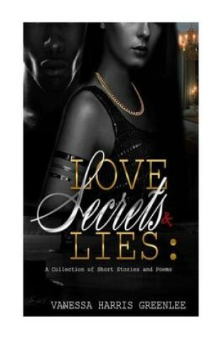 Cover of Love Secrets and Lies