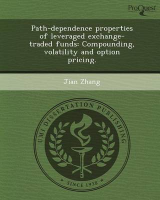 Book cover for Path-Dependence Properties of Leveraged Exchange-Traded Funds: Compounding