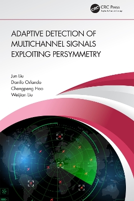 Book cover for Adaptive Detection of Multichannel Signals Exploiting Persymmetry