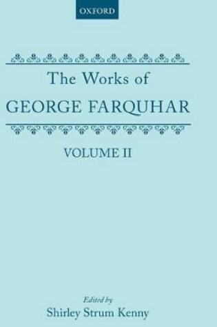 Cover of The Works of George Farquhar: Volume II