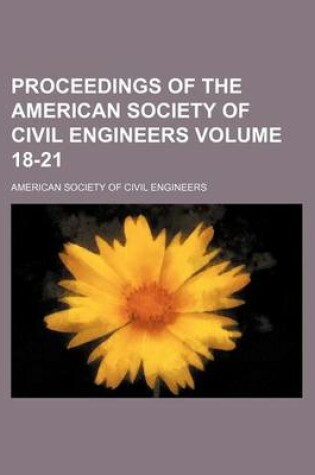 Cover of Proceedings of the American Society of Civil Engineers Volume 18-21