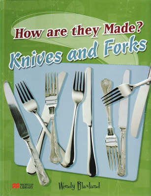 Book cover for How are They Made? Knives & Forks Macmillan Library