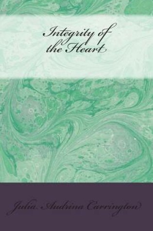 Cover of Integrity of the Heart