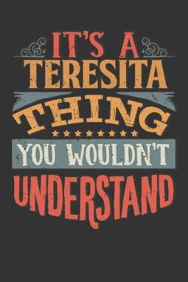 Book cover for Its A Teresita Thing You Wouldnt Understand