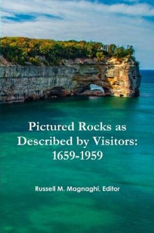 Cover of Pictured Rocks as Described by Visitors: 1659-1959