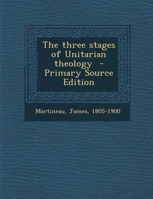 Book cover for Three Stages of Unitarian Theology