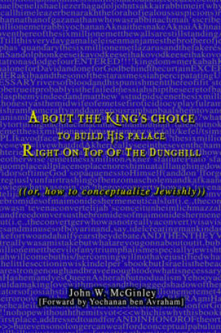 Cover of About the King's Choice to Build His Palace Right On Top of the Dunghill