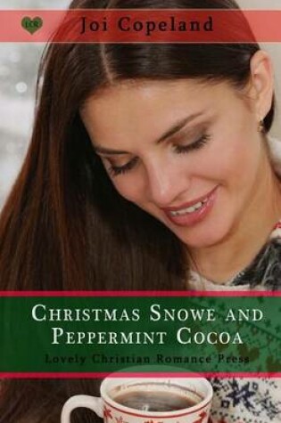 Cover of Christmas Snowe and Peppermint Cocoa