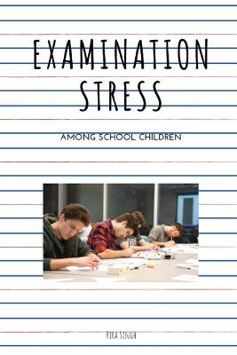 Book cover for Examination Stress Among School Children