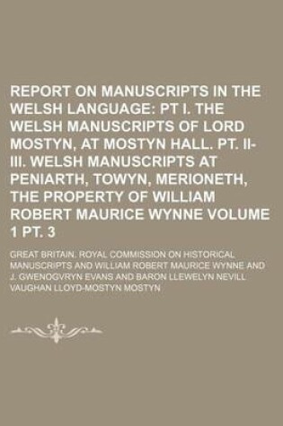 Cover of Report on Manuscripts in the Welsh Language Volume 1 PT. 3