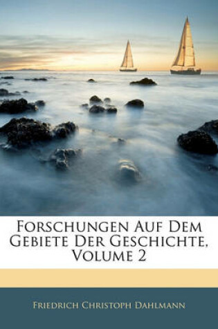 Cover of Forschungen Auf Dem Gebiete Der Geschichte, Zweiter Band