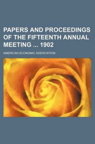 Cover of Papers and Proceedings of the Fifteenth Annual Meeting 1902