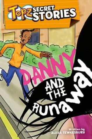 Cover of Topz Danny and the Runaway