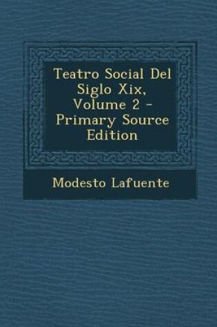 Cover of Teatro Social del Siglo XIX, Volume 2