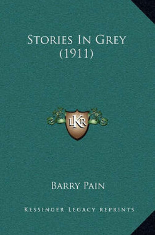 Cover of Stories In Grey (1911)