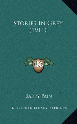 Book cover for Stories In Grey (1911)