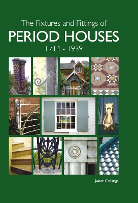 Book cover for The Fixtures and Fittings of Period Houses, 1714-1939