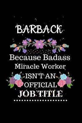 Book cover for Bar back Because Badass Miracle Worker Isn't an Official Job Title