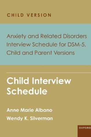 Cover of Anxiety and Related Disorders Interview Schedule for DSM-5, Child and Parent Version