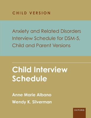 Book cover for Anxiety and Related Disorders Interview Schedule for DSM-5, Child and Parent Version