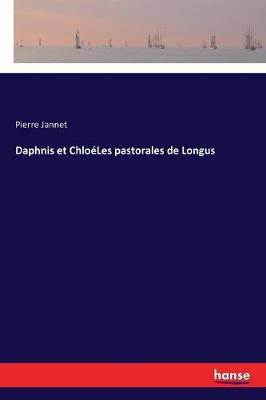 Book cover for Daphnis et ChloéLes pastorales de Longus