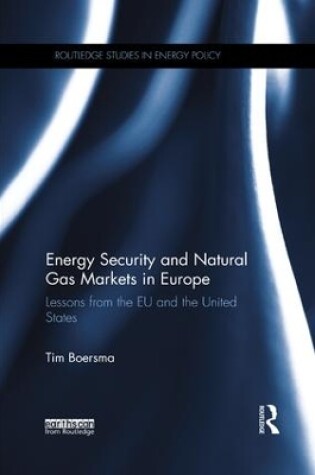 Cover of Energy Security and Natural Gas Markets in Europe