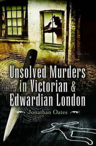 Cover of Unsolved Murders in Victorian and Edwardian London