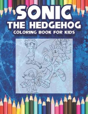 Book cover for Sonic The Hedgehog Coloring Book For Kids