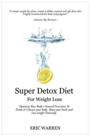 Cover of Super Detox Diet For Weight Loss