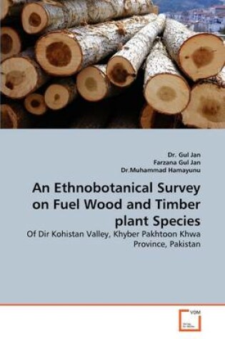 Cover of An Ethnobotanical Survey on Fuel Wood and Timber plant Species