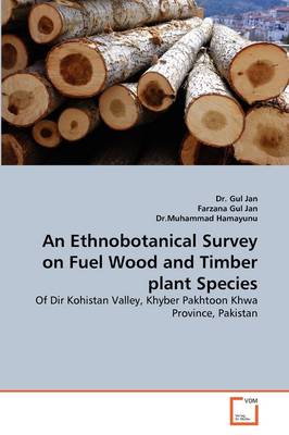 Book cover for An Ethnobotanical Survey on Fuel Wood and Timber plant Species