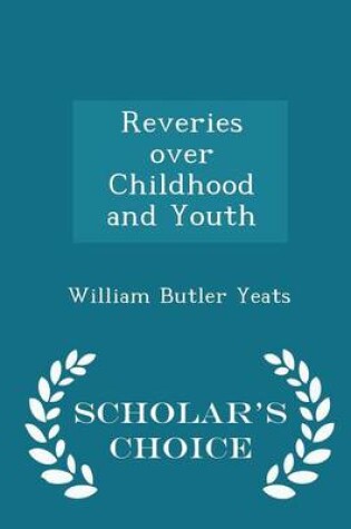 Cover of Reveries Over Childhood and Youth - Scholar's Choice Edition