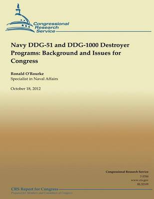 Book cover for Navy DDG-51 and DDG-1000 Destroyer Programs and Issues for Congress