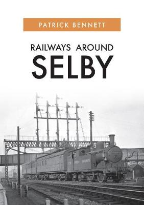 Book cover for Railways Around Selby