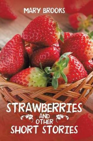 Cover of Strawberries and Other Short Stories
