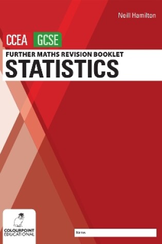 Cover of Further Mathematics Revision Booklet for CCEA GCSE: Statistics
