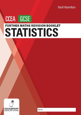 Cover of Further Mathematics Revision Booklet for CCEA GCSE: Statistics