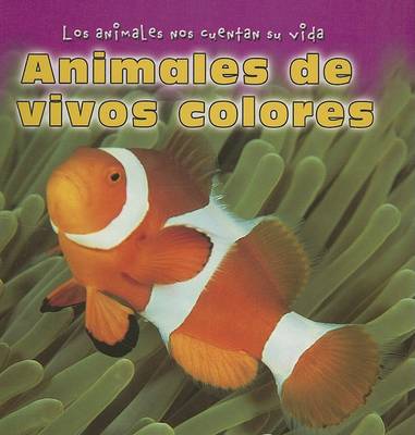 Book cover for Animales de Vivos Colores (Colorful Animals)