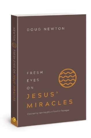 Cover of Fresh Eyes on Jesus' Miracles