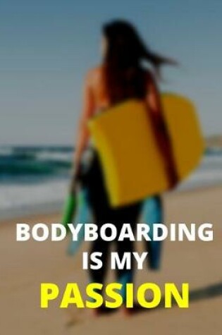 Cover of Bodyboarding Is My Passion