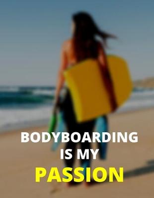 Cover of Bodyboarding Is My Passion