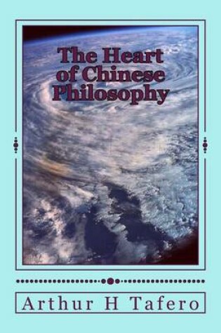 Cover of The Heart of Chinese Philosophy