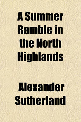 Book cover for A Summer Ramble in the North Highlands