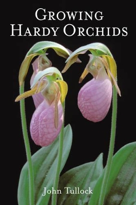Book cover for Growing Hardy Orchids