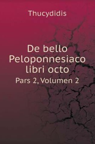 Cover of De bello Peloponnesiaco libri octo Pars 2, Volumen 2